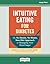 Intuitive Eating for Diabetes by Janice Dada