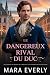 LE DANGEREUX RIVAL DU DUC: ...