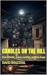Candles on the Hill: One hillside, many candles, endless hope