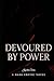Devoured By Power