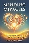 Mending Miracles:...