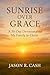 Sunrise Over Grace: A 30 Da...