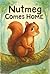 Nutmeg Comes Home by Michael Krause