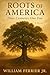 Roots of America: Three Cen...