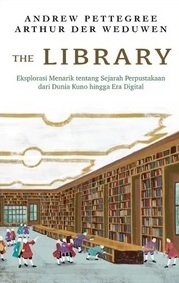The Library: Eksplorasi Menarik tentang Sejarah Perpustakaan dari Dunia Kuno hingga Era Digital