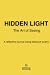 HIDDEN LIGHT by Charli Streete
