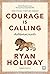 คัมภีร์แห่งความกล้า (Courage Is Calling)