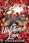 An Unfiltered Love