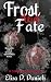 Frost and Fate