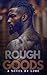 Rough Goods