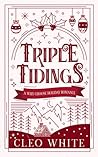 Triple Tidings: A...