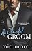 Accidental Groom: A Silver Fox Ex Fiancé's Dad Romance (Unintentionally Yours)