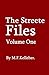 The Streete Files Volume 1