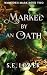 Marked by an Oath by S.E. Lower