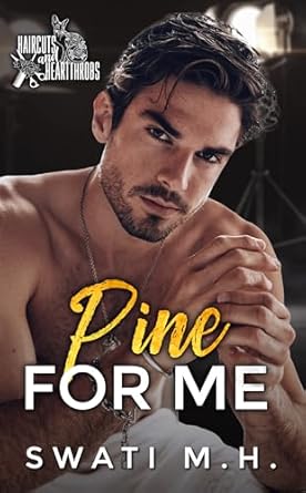 Pine For Me (Haircuts and Heartthrobs Book 3)