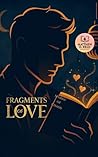 Fragments of Love...