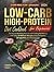 Low-Carb High-Protein Diet Cookbook for Beginners by Emma Jane Cooke