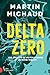 DELTA ZERO. UNE ENQUETE DE VICTO LESSARD ET JACINTHE TAILLON