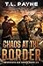 Chaos at the Border by T. L. Payne