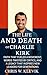 The Life and Death of Charl...