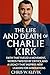 The Life and Death of Charlie Kirk by Chris Klevik