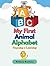 ABC Animal Adventures by Tatiana Bastone ABC Animal Adventures by Tatiana Bastone