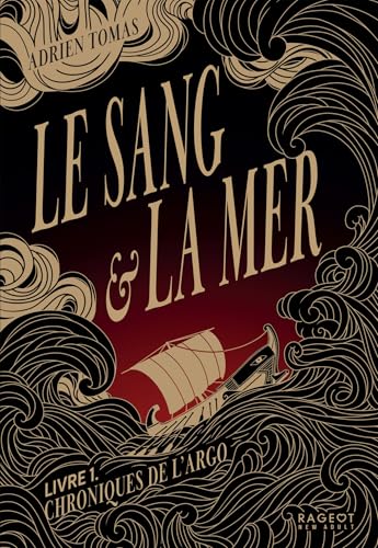 Le Sang et la Mer (Chroniques de l'Argo, #1)