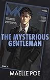 The Mysterious Gentleman by Maelle Poe