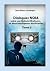Dialogues NOIA - Tome 3: en...