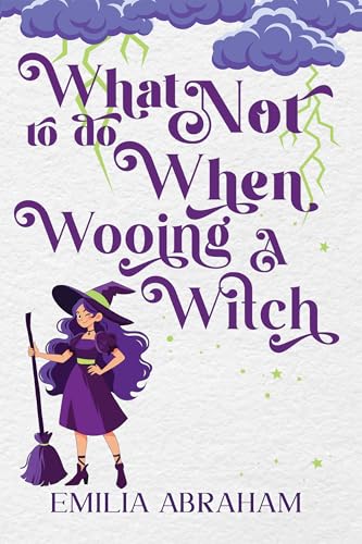 What Not to do When Wooing a Witch (Witchy Demon Book 2)