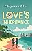 Love's Inheritance by Cheyenne Blue Love's Inheritance by Cheyenne Blue