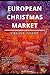 European Christmas Markets ...