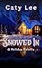 Snowed In by Caty Lee