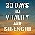 30 Days to Vitality and Str...