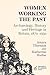 Women Working the Past: Archaeology, History and Heritage in Britain, 1870–1950