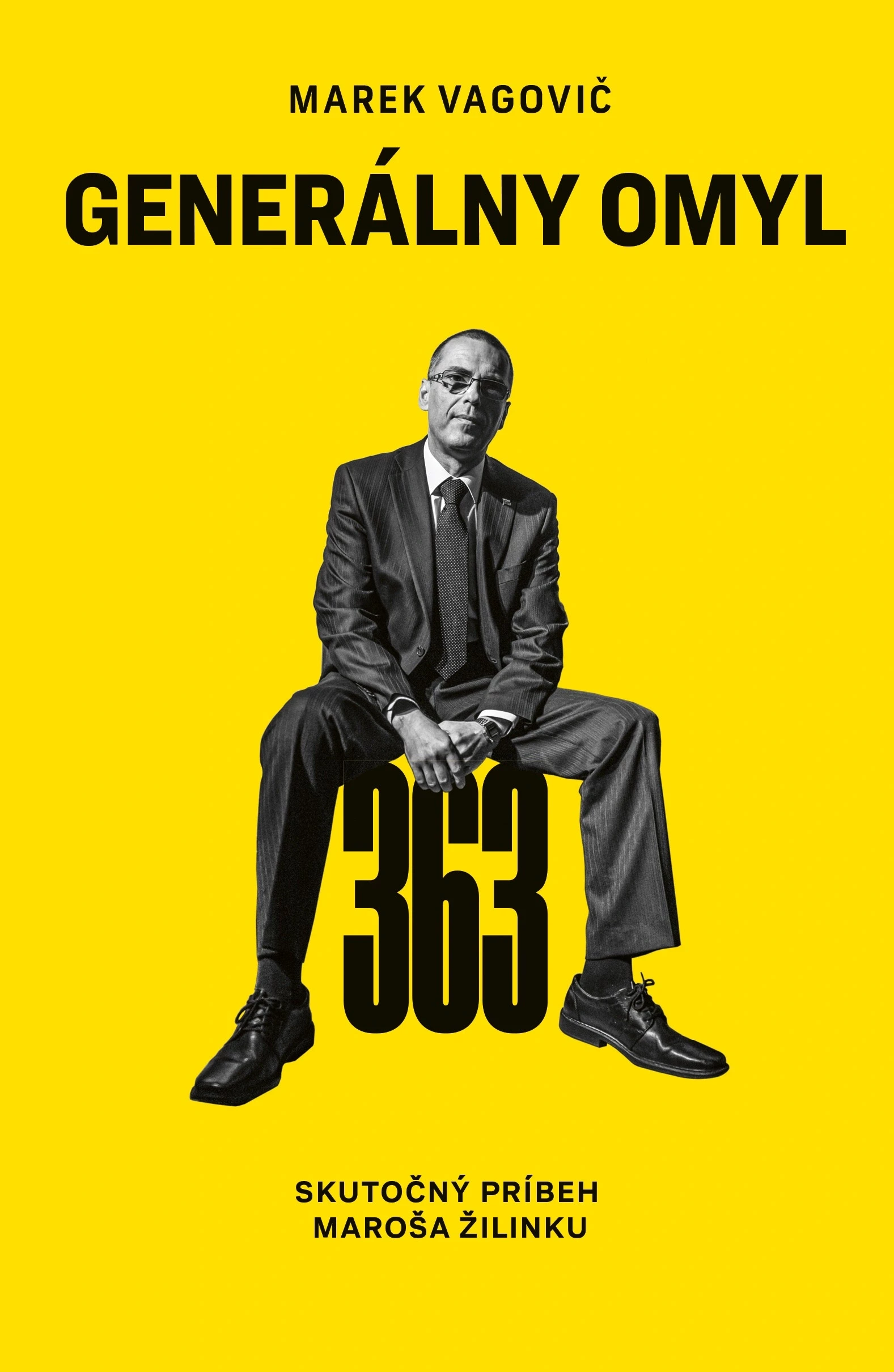 Generálny omyl: Skutočný príbeh Maroša Žilinku