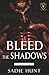 Bleed the Shadows (Blackwell Butchers)