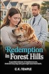 Redemption in Forest Hills: A Guarded Widower, A Hopeless Ex-con, And One Stray Dog Who Just Might Save Them Both