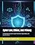 Cyber Law, Ethics, and Privacy: A Comprehensive Guide to Legal Frameworks, Digital Rights, and Security Policies