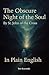 The Obscure Night of the Soul By St. John of the Cross In Plain English