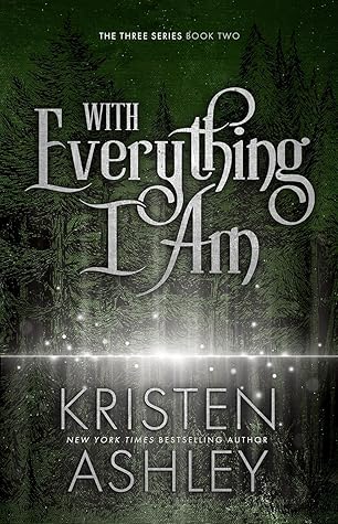 With Everything I Am (The Three, #2)