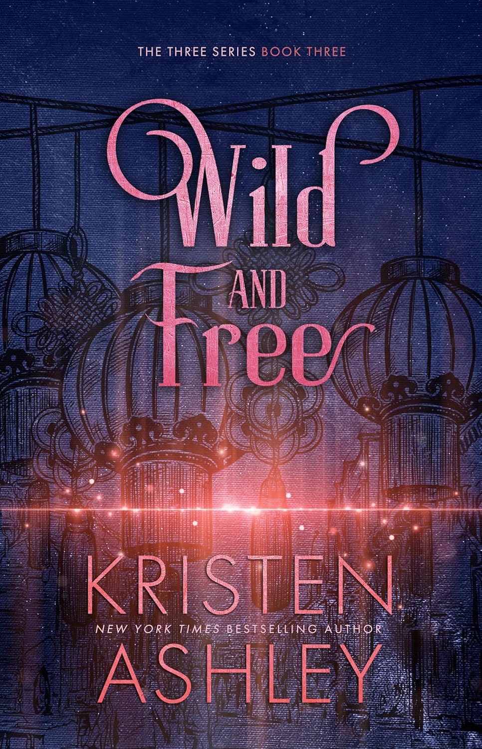 Wild and Free (The Three, #3)