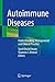 Autoimmune Diseases: Understanding, Management and Clinical Practice