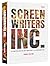 Screen Writers Inc. - 33 Masters on the Art and Craft of Scre... by Mihir Chitre
