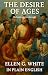 The Desire of Ages Ellen G. White In Plain English by Ellen White