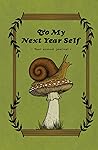To My Next Year Self by Meri Aisala