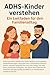 ADHS-Kinder verstehen by Florian Berger