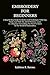 EMBROIDERY FOR BEGINNERS by Kathleen R. Barone.
