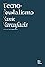 Tecnofeudalismo: Ou o fim do capitalismo