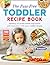 The Fuss-Free Toddler Recip...